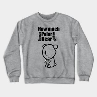 How Much does a Polar Bear weigh? Crewneck Sweatshirt